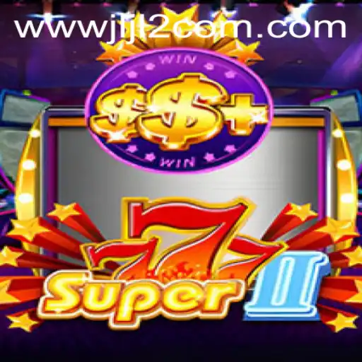 Discover the Thrilling World of Super777II: A Deep Dive into JLJL2.COM's Latest Gaming Sensation